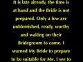 Prophecy: The Bride is not prepared - at 24 May 2009 
