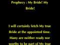 Prophecy : My Bride! My Bride! â€“ at 7 June 2009 