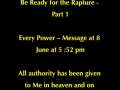 Prophecy: Every Power - Be Ready for the Rapture Part 1 