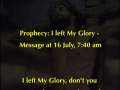 Prophecy: I left My Glory - Message at 16 July, 7:40 am 
