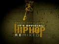 It's Official: Hip Hop Remixed 