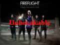 Unbreakable - Fireflight 
