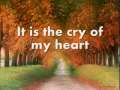 I it the cry of my heart 