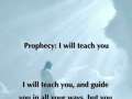 Prophecy: I will teach you 
