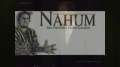 Nahum, The Prophet From Galilee 