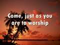 Come Now the time to Worship Karaoke 