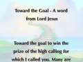Toward the Goal - A word from Lord Jesus 