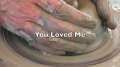 Christian Music Video - You Loved Me by Michele McGovern 