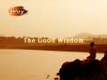 The Good Wisdom (The Way 184 - Photo Essay by Rev.Dr.Jaerock Lee) 
