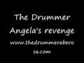 video for the drummer, Angela's revenge 