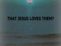 Steve Camp- Don't Tell Them Jesus Loves Them 