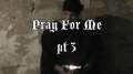 Nucci Reyo - Pray For Me Part 3 Intro ( video)