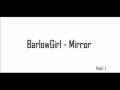 BarlowGirl - Mirror
