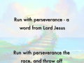 Run with perseverance - a word from Lord Jesus 