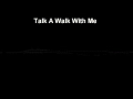 Take A Walk With Me 