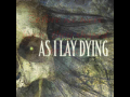 As I Lay Dying "Bury Us All" 