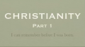 CHRISTIANITY - PART 1 
