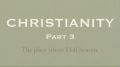 CHRISTIANITY - PART 3 
