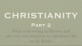 CHRISTIANITY - PART 2 