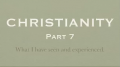 CHRISTIANITY - PART 7