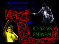Help Me Go Through Changes (KJ-52 VS Eminem) by DJJR 