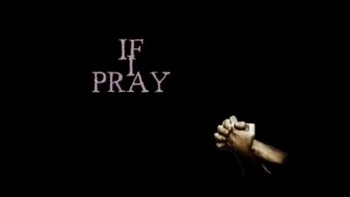 If I Pray 