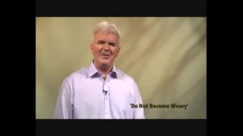 Do Not Become Weary 