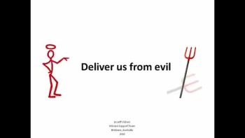 Deliver Us From Evil.
When I'm in Trouble, God's in Trouble Too