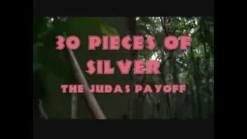 30 Pieces of Silver: The Judas Payoff 