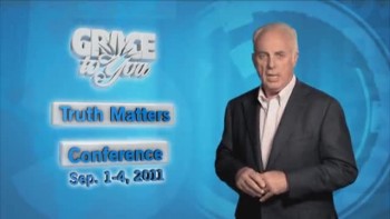 Truth Matters Bible Conference with John MacArthur and Grace to You 