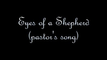 Eyes of a Shepherd (pastor's song)