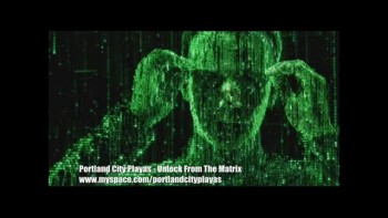 Portland City Playas - Unlock From The Matrix 