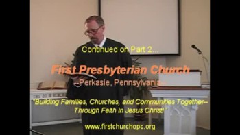 Sermon: "A Resolute Man," Pt. 1. First Presbyterian Church of Perkasie, PA 