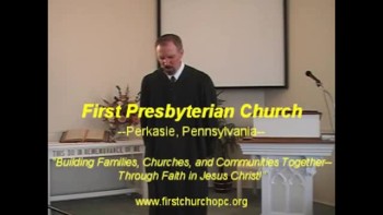 Sermon: "A Resolute Man," Pt. 2. 11/28/2010. First Presbyterian Church Perkasie 