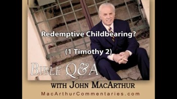 Redemptive Childbearing? (1 Timothy 2) 