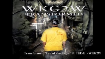 Transformed ' Eye of the Tiger ' ft. IKE-E - WKG2W 