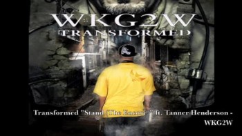 Transformed 'Stand ' ft Tanner Henderson - WKG2W 