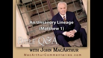 An Unsavory Lineage (Matthew 1:3-6) 