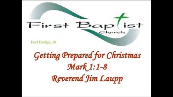 First Baptist Church, Fort Dodge, IA
Reverend Jim Laupp