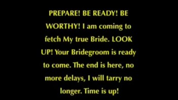Prophecy: The Bridegroom is hear Go out to meet him 