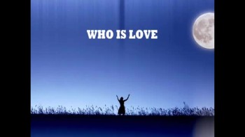 THE ONE WHO IS LOVE - Sheryl L Danner 