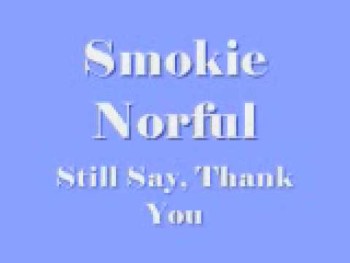 Smokie Norful - Still Say, Thank You 