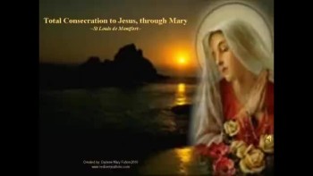 Total Consecration to Mary -Darlene Mary Fulton 2010 