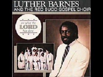 Luther Barnes & RBGC-Yes Jesus Loves Me 