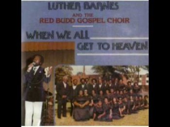 Luther Barnes & RBGC-I Know A Place 