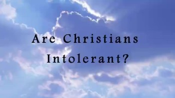 Are Christians intolerant? 