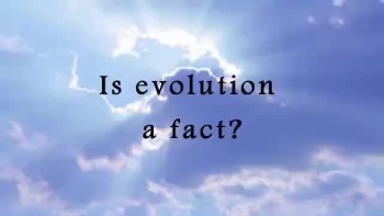 Is evolution a fact? 