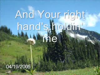 Your Right Hand’s Holding Me Psalm 139 