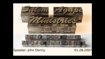 Philippians Series 2007 Message: 4 John Denny 