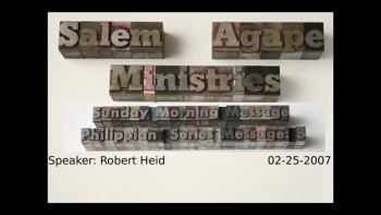 Philippians Series 2007 Message: 8 Robert Heid 